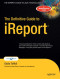 The Definitive Guide to iReport (Expert's Voice)