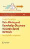 Data Mining and Knowledge Discovery via Logic-Based Methods: Theory, Algorithms, and Applications