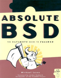 Absolute BSD: The Ultimate Guide to FreeBSD