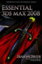 Essential 3ds Max 2008