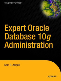 Expert Oracle Database 10g Administration (Expert's Voice)