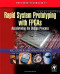 Rapid System Prototyping with FPGAs: Accelerating the design process (Embedded Technology)