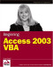 Beginning Access 2003 VBA (Programmer to Programmer)
