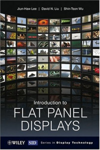 Introduction to Flat Panel Displays (Wiley Series in Display Technology)