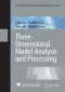 Three-Dimensional Model Analysis and Processing (Advanced Topics in Science and Technology in China)