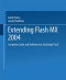 Extending Macromedia Flash MX 2004: Complete Guide and Reference to JavaScript Flash