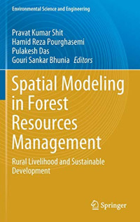 Spatial Modeling in Forest Resources Management: Rural Livelihood and Sustainable Development (Environmental Science and Engineering)