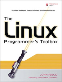 The Linux Programmer's Toolbox (Prentice Hall Open Source Software Development Series)