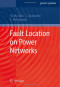 Fault Location on Power Networks (Power Systems)