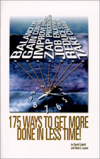 175 Ways to Get More Done In Less Time