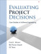 Evaluating Project Decisions: Case Studies in Software Engineering