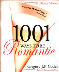 1001 Ways to Be Romantic: Author's Annotated Edition