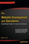 Pro Website Development and Operations: Streamlining DevOps for large-scale websites (Professional Apress)