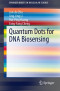 Quantum Dots for DNA Biosensing (SpringerBriefs in Molecular Science)