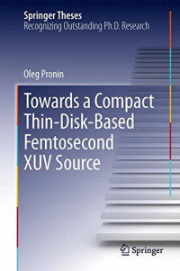 Towards a Compact Thin-Disk-Based Femtosecond XUV Source (Springer Theses)