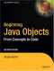Beginning Java Objects: From Concepts To Code, Second Edition