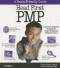 Head First PMP: A Brain-Friendly Guide to Passing the Project Management Professional Exam