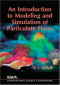 An Introduction to Modeling and Simulation of Particulate Flows (Computational Science and Engineering)