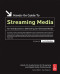 Hands-On Guide to Streaming Media, Second Edition : an Introduction to Delivering On-Demand Media