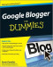 Google Blogger For Dummies (Computer/Tech)