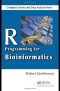 R Programming for Bioinformatics (Chapman & Hall/Crc Computer Science & Data Analysis)