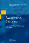 Awareness Systems: Advances in Theory, Methodology and Design (Human-Computer Interaction Series)