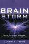 Brain Storm: Tap Into Your Creativity to Generate Awesome Ideas and Remarkable Results