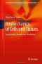 Biomechanics of Cells and Tissues: Experiments, Models and Simulations (Lecture Notes in Computational Vision and Biomechanics)