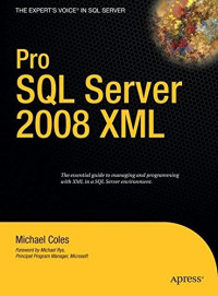 Pro SQL Server 2008 XML (Expert's Voice in SQL Server)
