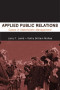 Applied Public Relations: Cases in Stakeholder Management (Lea's Communication Series)