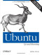 Ubuntu: Up and Running: A Power User's Desktop Guide