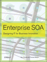 Enterprise SOA : Designing IT for Business Innovation