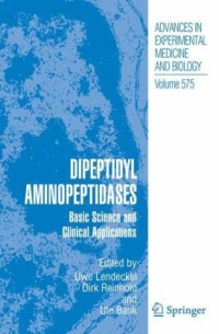 Dipeptidyl Aminopeptidases: Basic Science and Clinical Applications (Advances in Experimental Medicine and Biology)