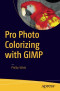 Pro Photo Colorizing with GIMP