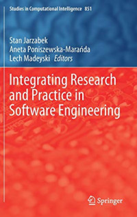 Integrating Research and Practice in Software Engineering (Studies in Computational Intelligence)