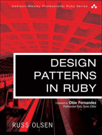 Design Patterns in Ruby (Addison-Wesley Professional Ruby Series)