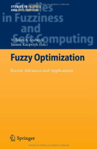 Fuzzy Optimization: Recent Advances and Applications (Studies in Fuzziness and Soft Computing)