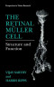 The Retinal Müller Cell: Structure and Function (Perspectives in Vision Research)