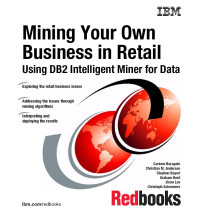 Mining Your Own Business in Retail Using DB2 Intelligent Miner for Data