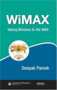 WiMAX: Taking Wireless to the MAX