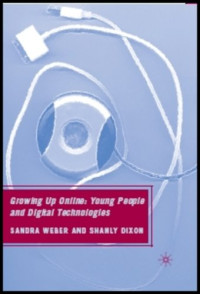 Growing Up Online: Young People and Digital Technologies
