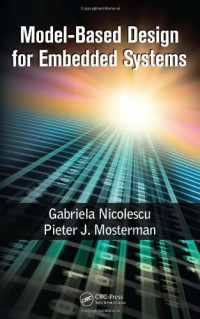 Model-Based Design for Embedded Systems (Computational Analysis, Synthesis, and Design of Dynamic Systems)