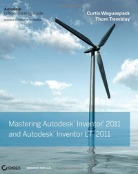 Mastering Autodesk Inventor and Autodesk Inventor LT 2011