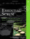 Essential Scrum: A Practical Guide to the Most Popular Agile Process