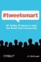#tweetsmart: 25 Twitter Projects to Help You Build Your Community