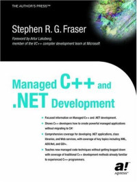 Managed C++ and .NET Development: Visual Studio .NET 2003 Edition