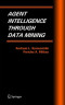 Agent Intelligence Through Data Mining (Multiagent Systems, Artificial Societies, and Simulated Organizations)