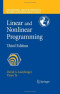 Linear and Nonlinear Programming: Third Edition (International Series in Operations Research & Management Science)