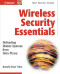 Wireless Security Essentials: Defending Mobile Systems from Data Piracy