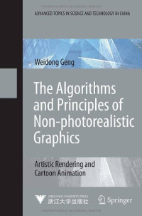 The Algorithms and Principles of Non-photorealistic Graphics: Artistic Rendering and Cartoon Animation